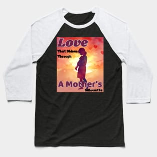 Mothers day, Love That Shines Through: A Mother's Silhouette, Spoiling Mom,  Mom Gift, Baseball T-Shirt